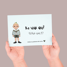 Load image into Gallery viewer, Ko wai au? Pepeha Pukapuka