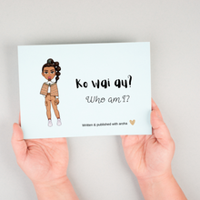 Load image into Gallery viewer, Ko wai au? Pepeha Pukapuka