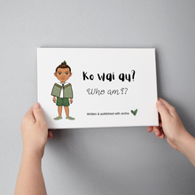 Load image into Gallery viewer, Ko wai au? Pepeha Pukapuka